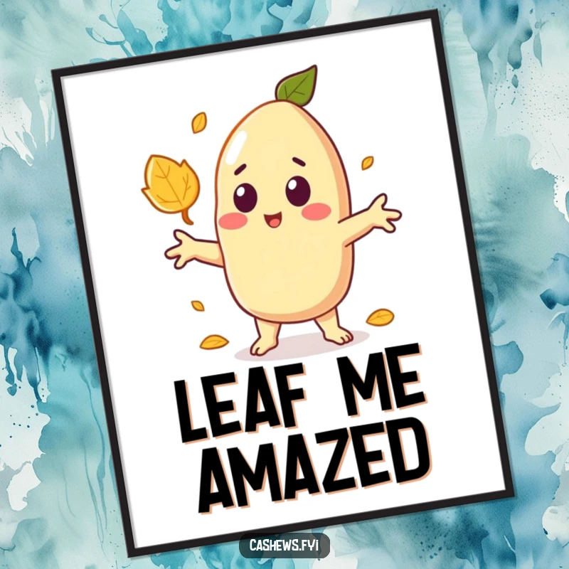 Funny digital art print of a kawaii cashew character with arms outstretched, surprised by a falling leaf, evoking playful humor.