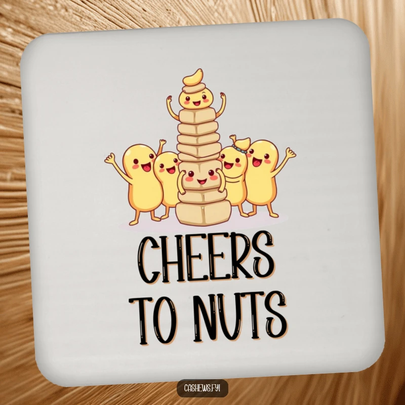 Funny kawaii cashew drink coaster featuring proud, silly-faced nuts posing with their small tower, a fun and functional reminder of success.