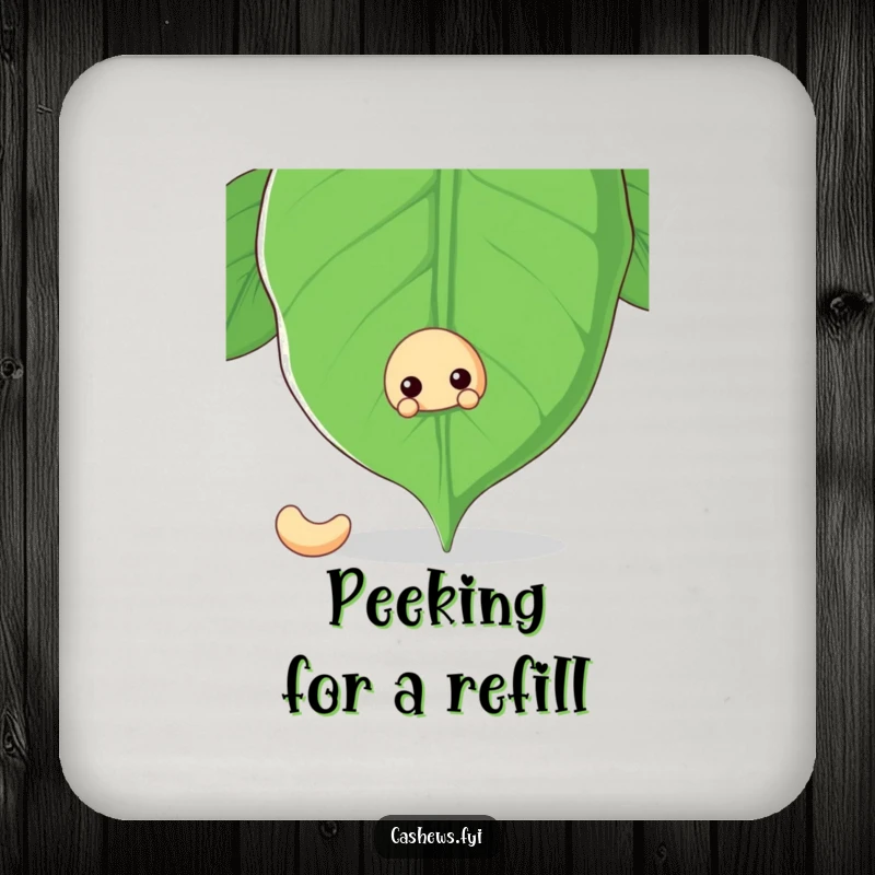 Funny drink coaster with a cashew nut peeking from behind a giant cashew leaf, offering protection with a playful and humorous touch.