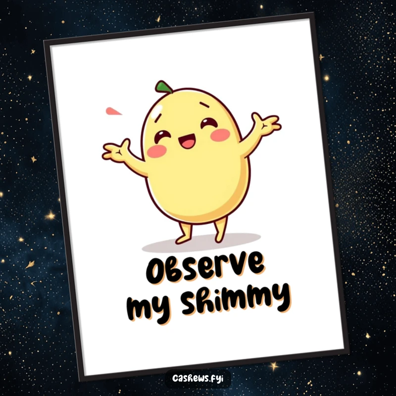 Funny kawaii cashew character doing a silly dance with exaggerated arm movements on a poster.