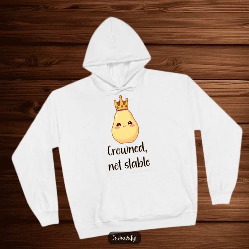 Funny hoodie featuring a cashew with a tiny crown, exuding a comically wobbly and regal presence.
