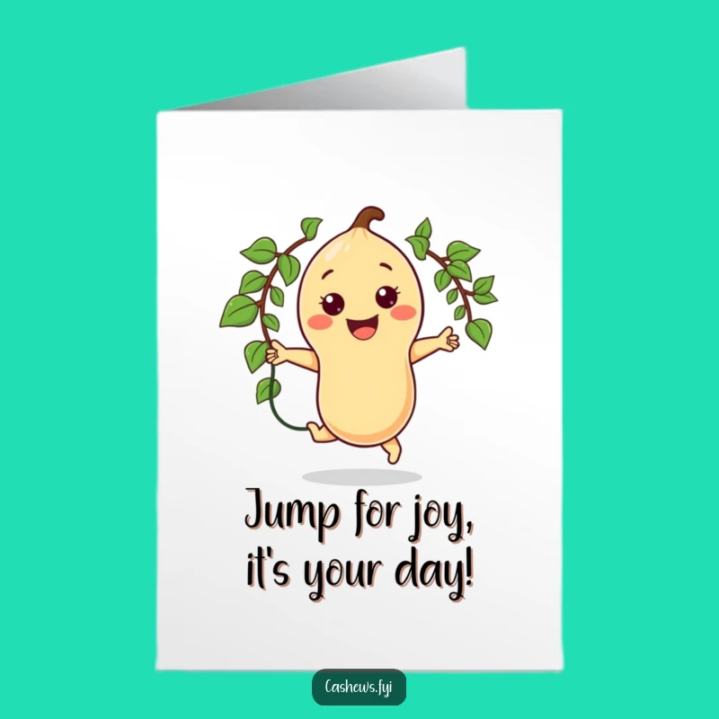 Free Printable Birthday Card: Jumping Cashew, Energetic Fun, Hilarious Downloadable Gift