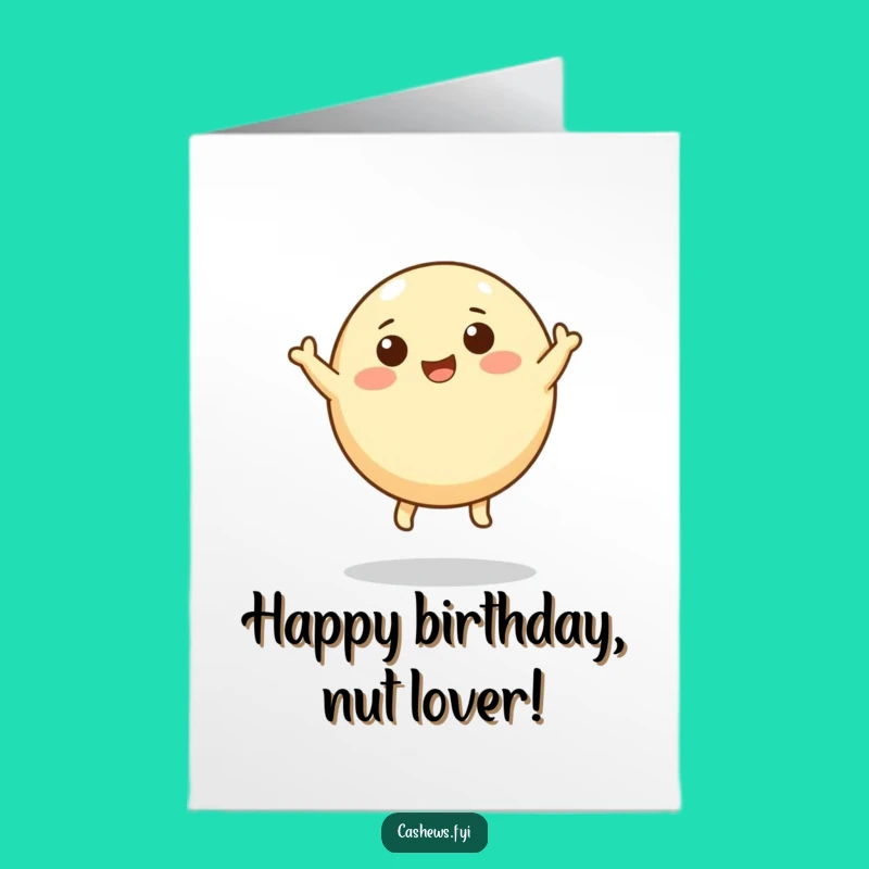 Free Printable Birthday Card: Leaping Cashew for a Joyful, Nutty Celebration
