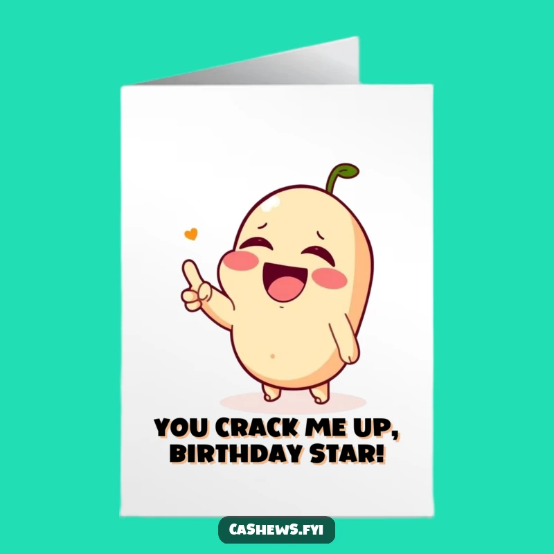 Funny Free Printable Birthday Card: Laughing Cashew, Tears of Joy, DIY Fun