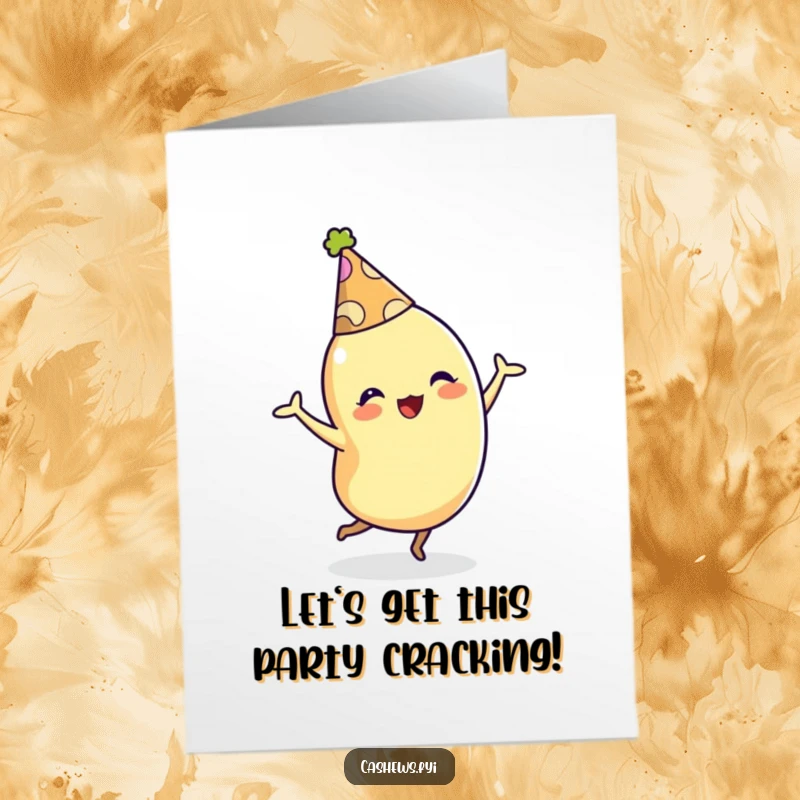 Funny free printable birthday card featuring a cashew character wearing a party hat and dancing with pure joy.