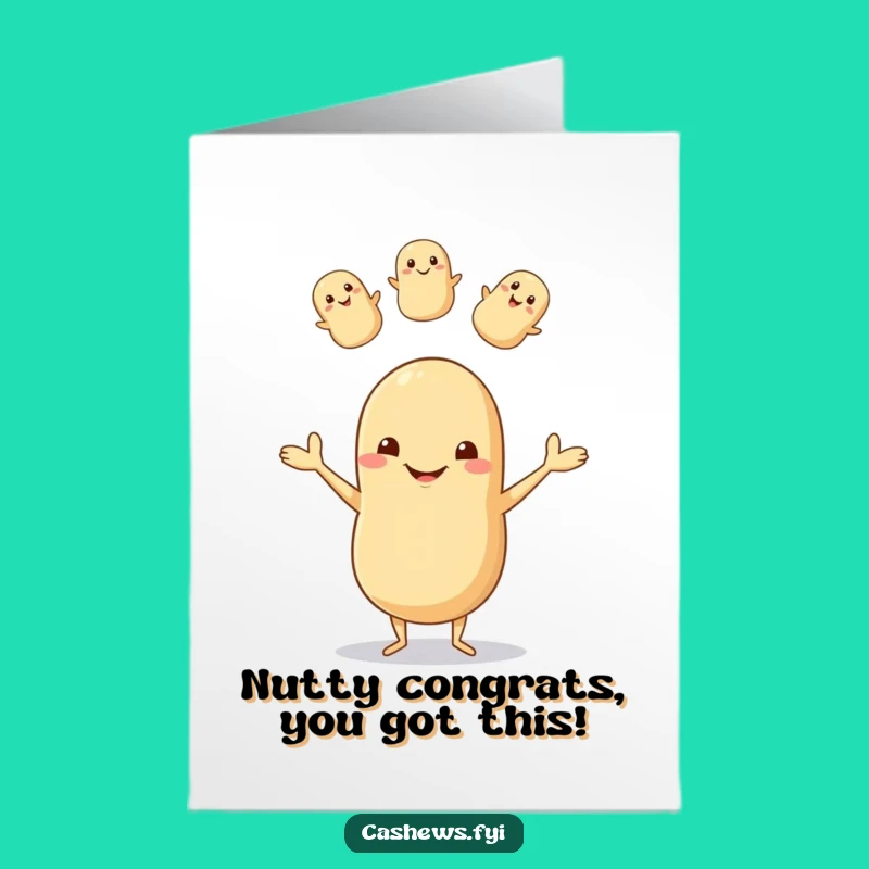 Free Printable Congrats Card: Hilarious Juggling Cashew Greeting, Downloadable Joy!