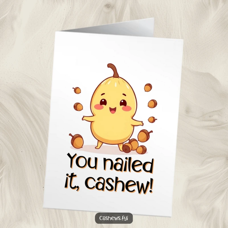 Free Printable Congratulations Card: a cheerful cashew nut character skillfully juggles a small pile of acorns.