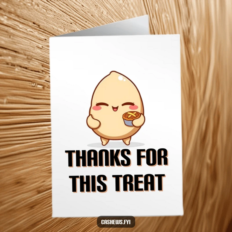 Funny Free Printable Thank You Card: A mischievous cashew nut winks, offering a tiny pie with thanks.