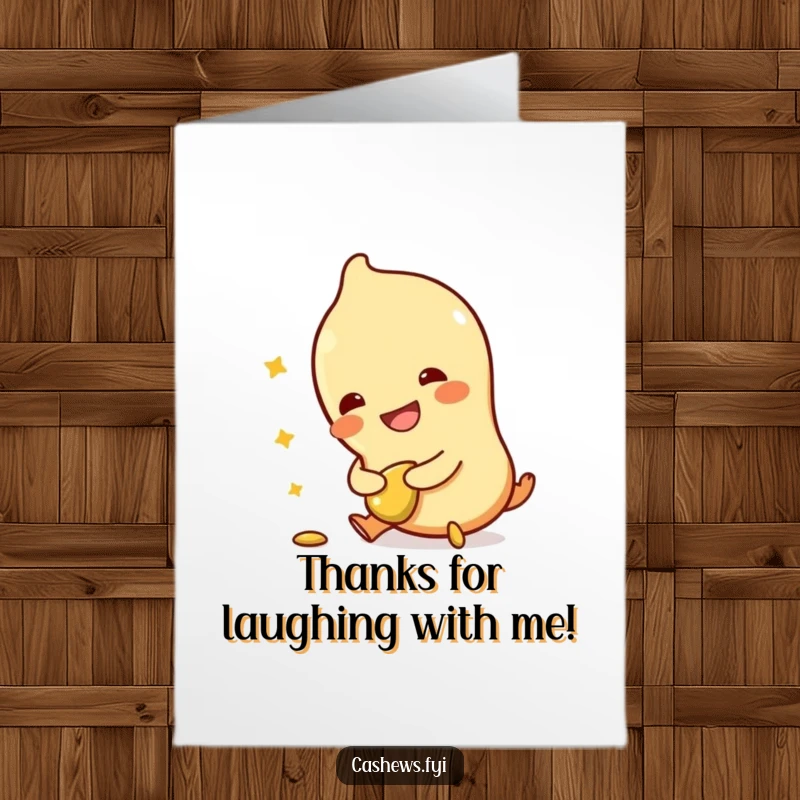 Funny free printable thank you card with a cashew character tripping slightly but smiling, holding a broken cashew.