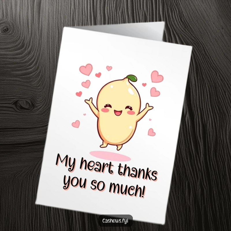 Funny free printable thank you card: a kawaii cashew character dances happily with hearts floating around it.