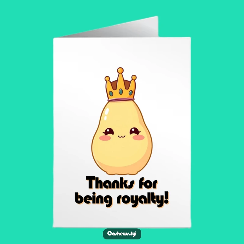 Regal Funny Free Printable Thank You Card: Crowned Cashew Downloadable Gratitude
