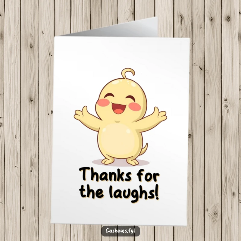 Funny Free Printable Thank You Card: A cashew arms wide, laughing ecstatically at an unseen joke, expressing immense gratitude with glee.