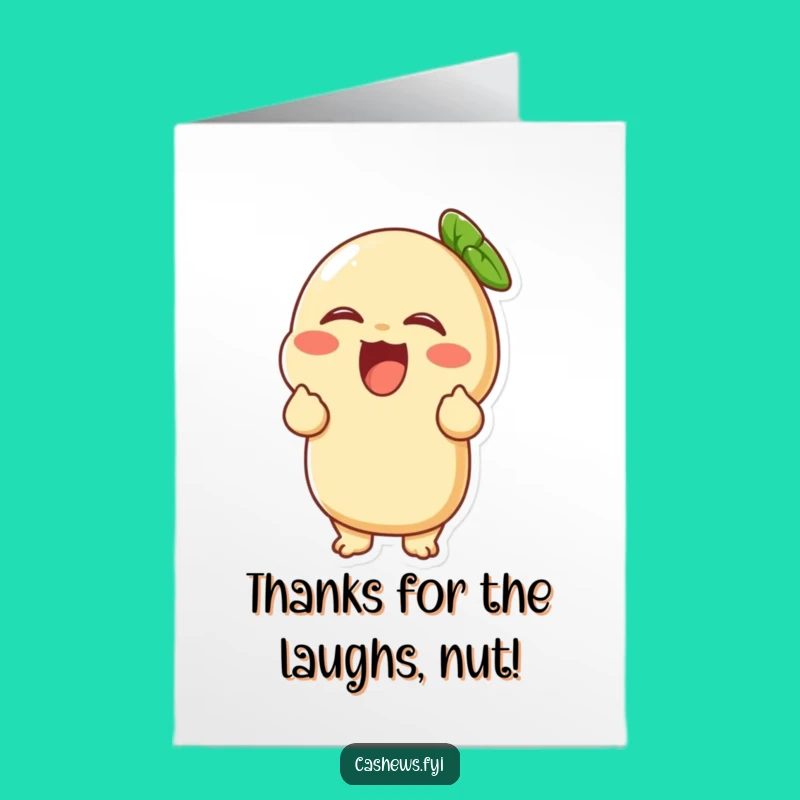 Free Printable Thank You Card: Hilarious Cashew Thank You, Funny Downloadable Gift