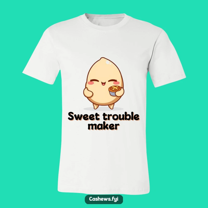 Funny Cashew Nut Mischief Maker Tee - Pie Lover Funny Gift!